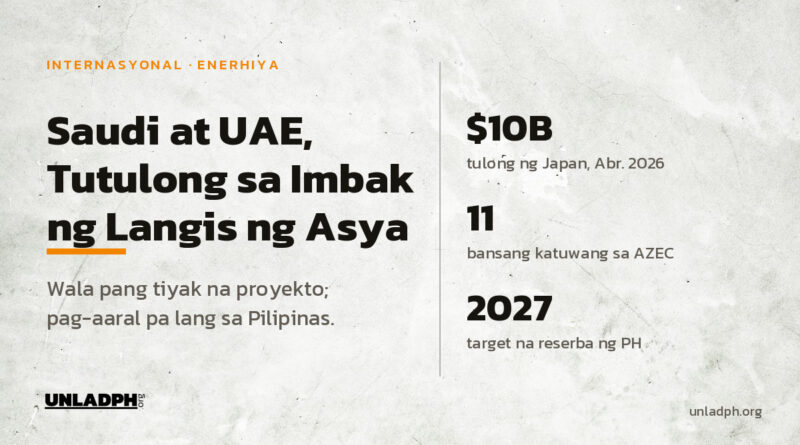 Handang tumulong ang Saudi Arabia at UAE sa imbak ng langis ng Asya matapos ang pulong ng AZEC sa Pasay noong Oktubre 8, 2026; wala pang tiyak na proyekto.