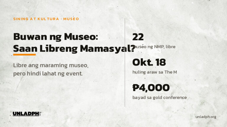 Buwan ng Museo 2026: libre ang pasok sa 22 museo ng National Museum, libre ang Traverse sa The M hanggang Okt. 18, pero 4,000 piso ang gold conference.